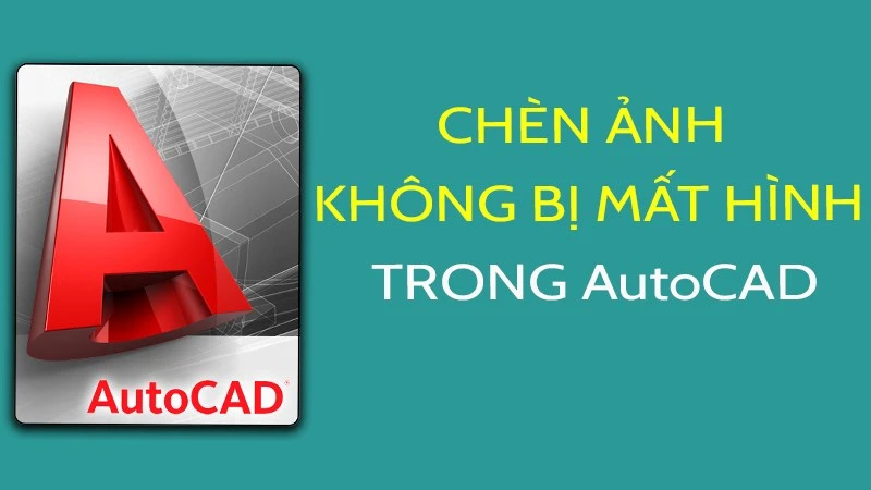 Lợi ích của việc chèn ảnh vào CAD