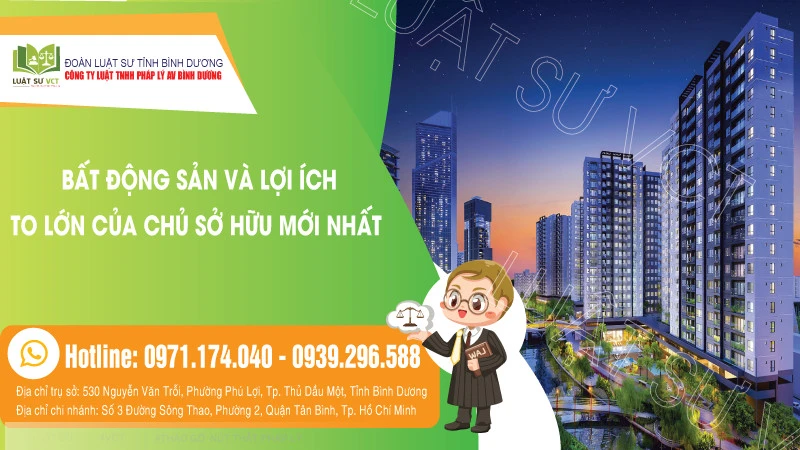 BẤT ĐỘNG SẢN VÀ LỢI ÍCH CHỦ SỞ HỮU MỚI NHẤT 2024